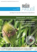 "Medizin aktuell", Ausgabe 3: Borreliose erkennen und natürlich behandeln